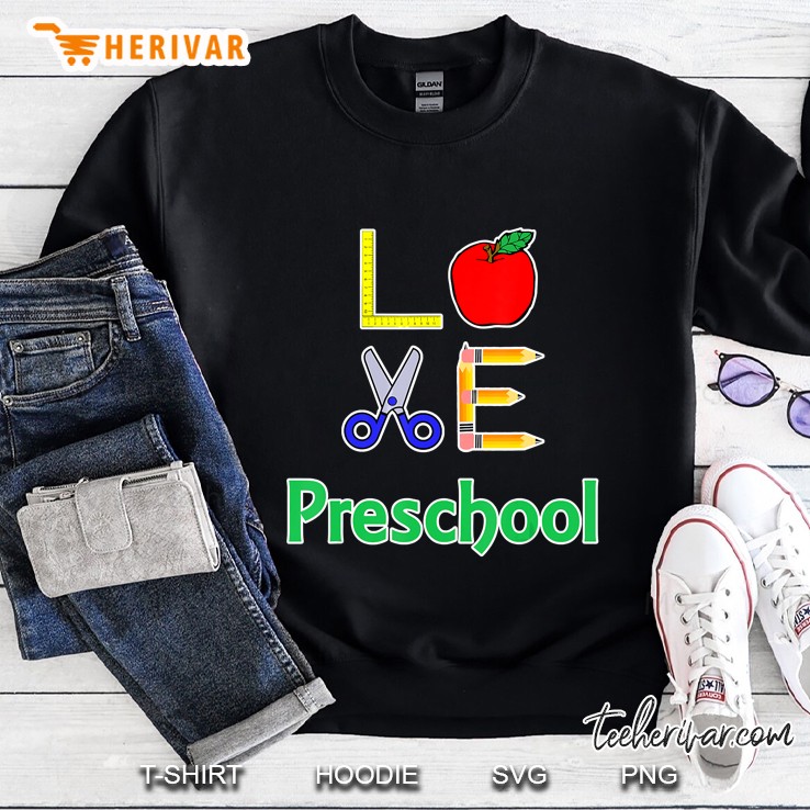 Love Preschool Teacher Version2 Sweatshirt