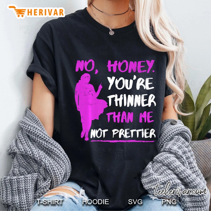 No Honey You