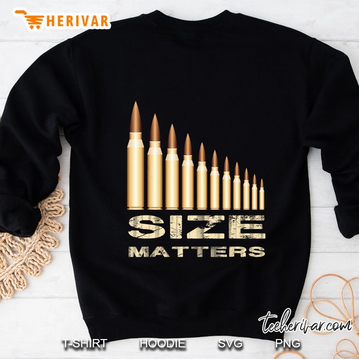 Size Matters Gun Lover Bullets Sweatshirt