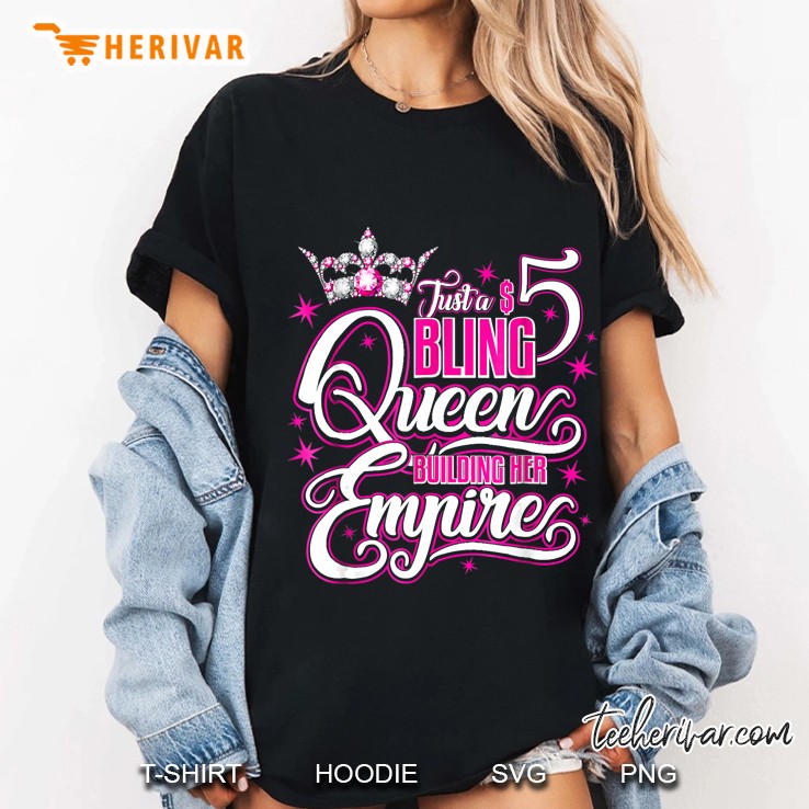 Just A 5 Bling Queen Bulding Her Empires Ladies Tee