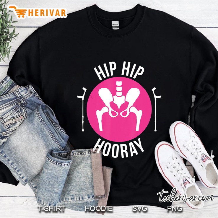 Hip Hip Hooray Hip Surgery Version2 Sweatshirt