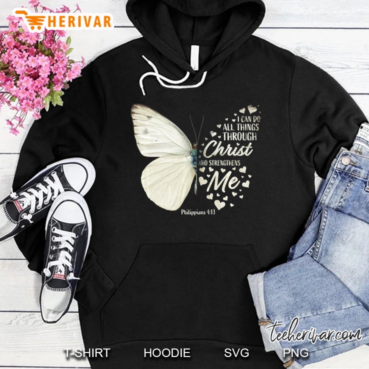 I Can Do All Things Through Christ Who Strengthens Me Butterfly Heart Version Hoodie