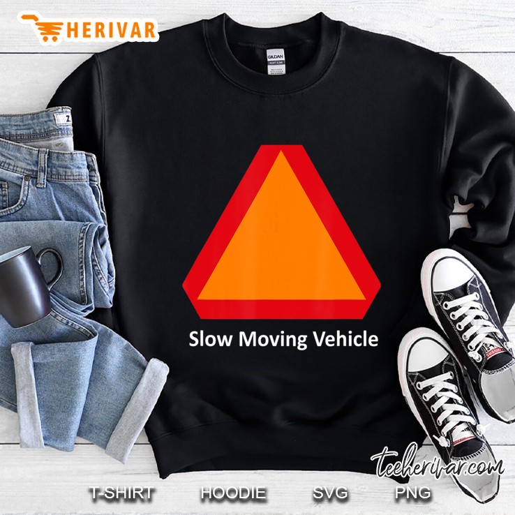 Slow Moving Vehicle Sweatshirt