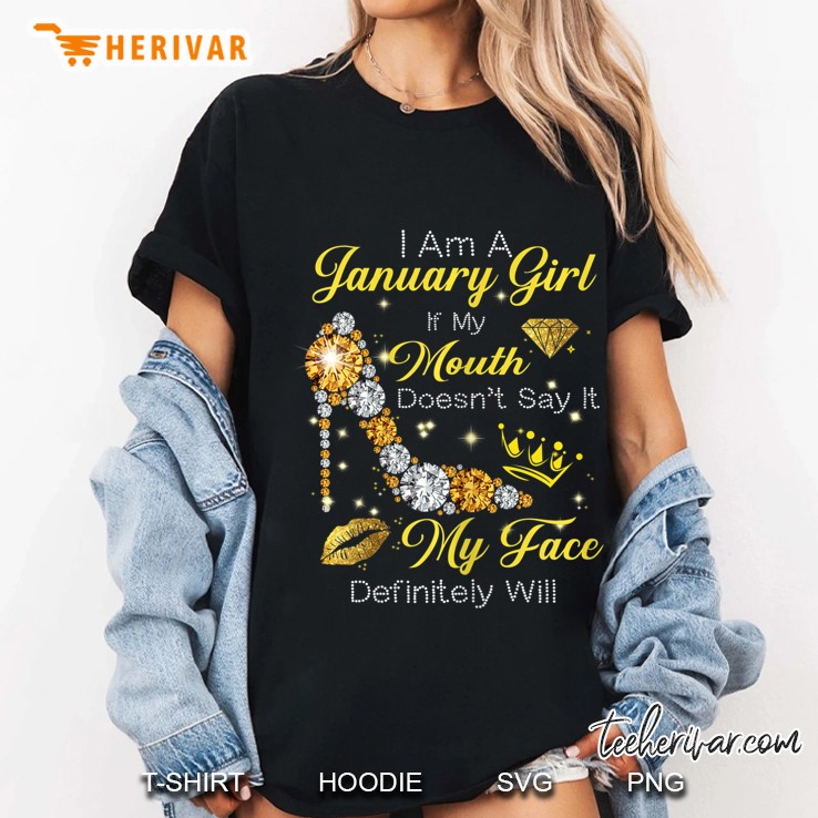 I Am A January Girl If My Mouth Doesn