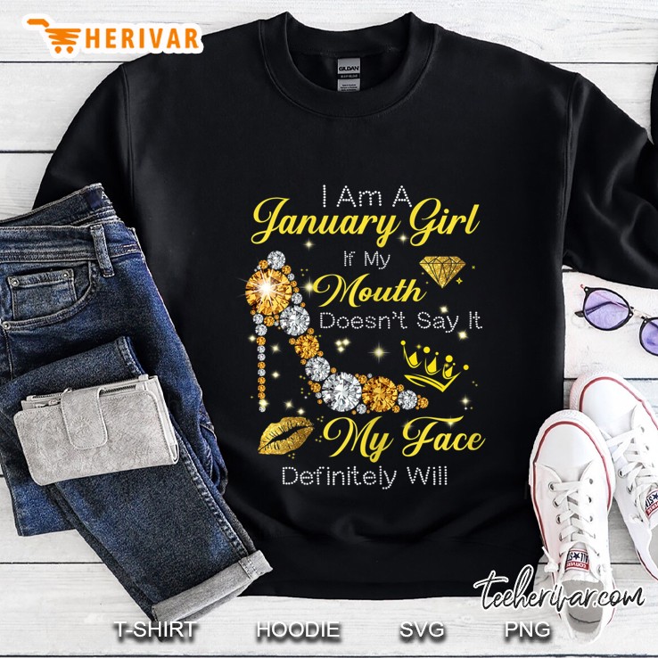 I Am A January Girl If My Mouth Doesn
