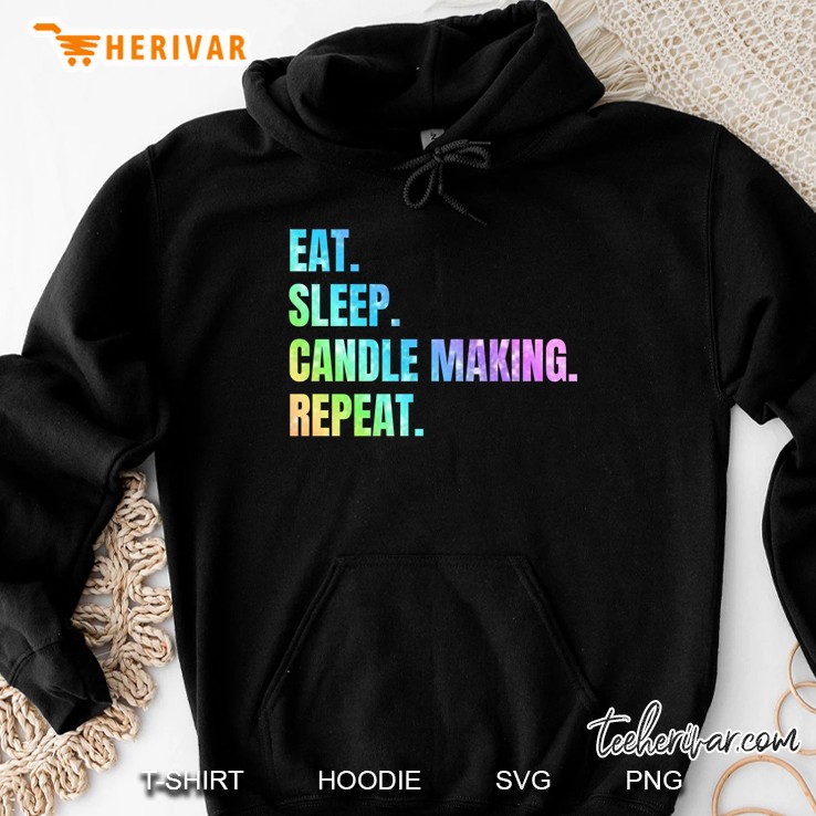 Eat Sleep Candle Making Repeat Hoodie