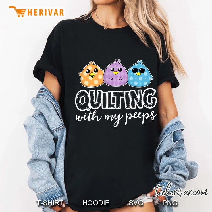 Quilting With My Peeps Ladies Tee