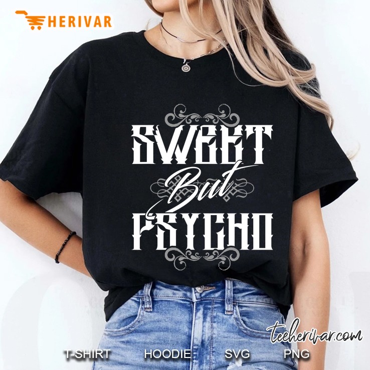 Sweet But Psycho Ladies Tee