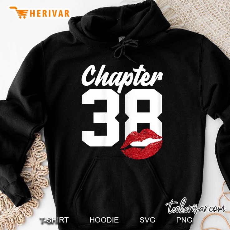 Chapter 38 38th Birthday Lips Version Hoodie