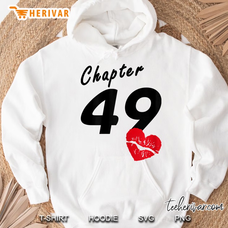 Chapter 49 49th Birthday Lips Version Hoodie