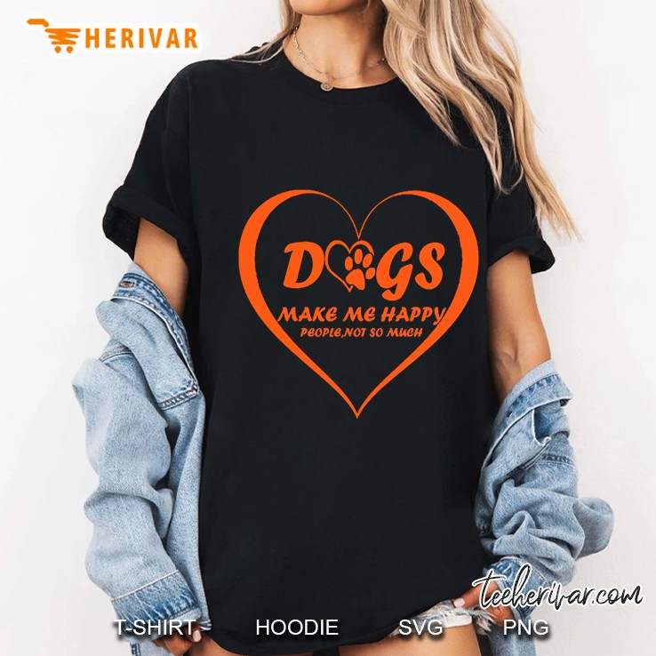 Dogs Make Me Happy People Not So Much Heart Version Ladies Tee