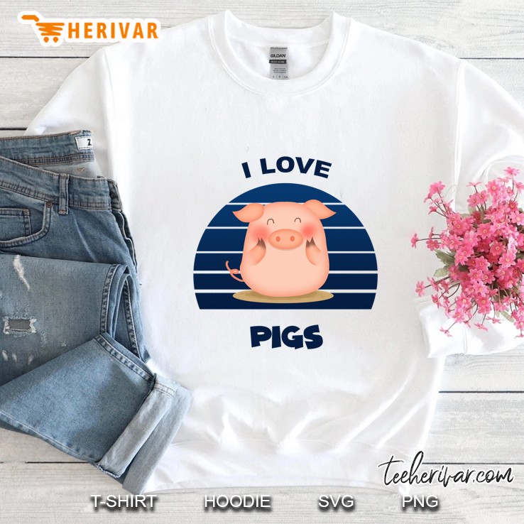 I Love Pigs Pig Lover Version Sweatshirt