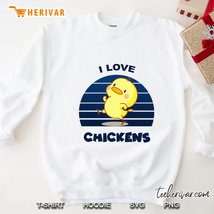I Love Chickens Chicken Lover Version Sweatshirt