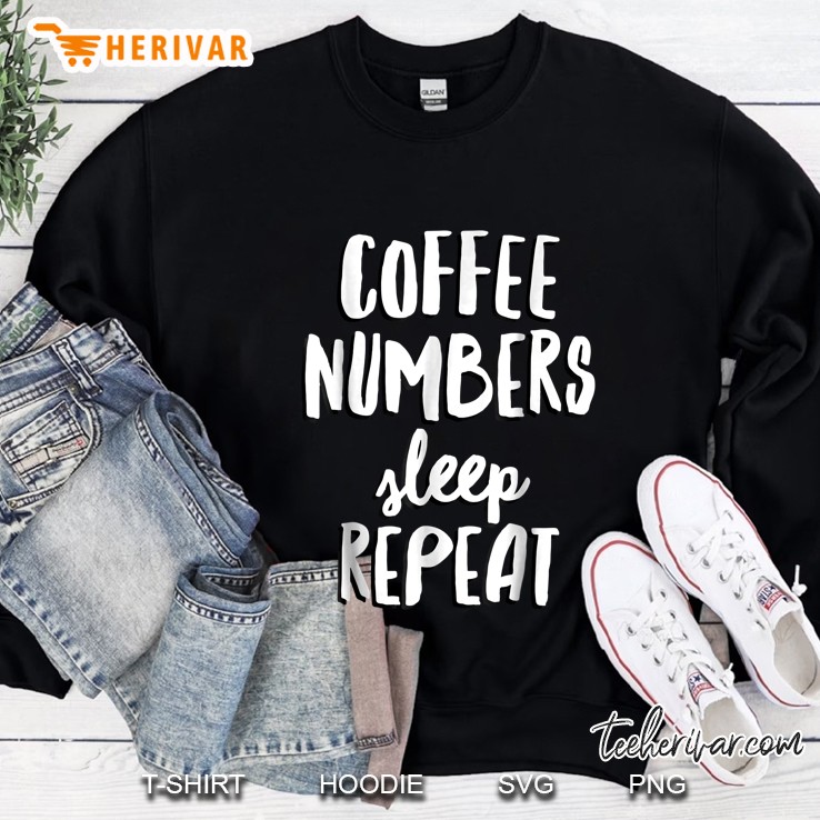 Coffee Numbers Sleep Repeat Sweatshirt