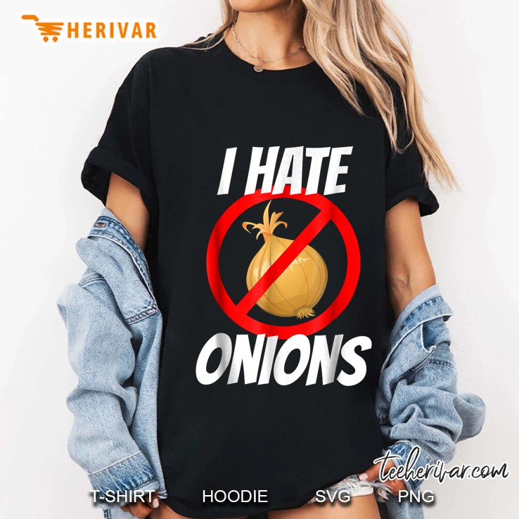 I Hate Onions Ladies Tee