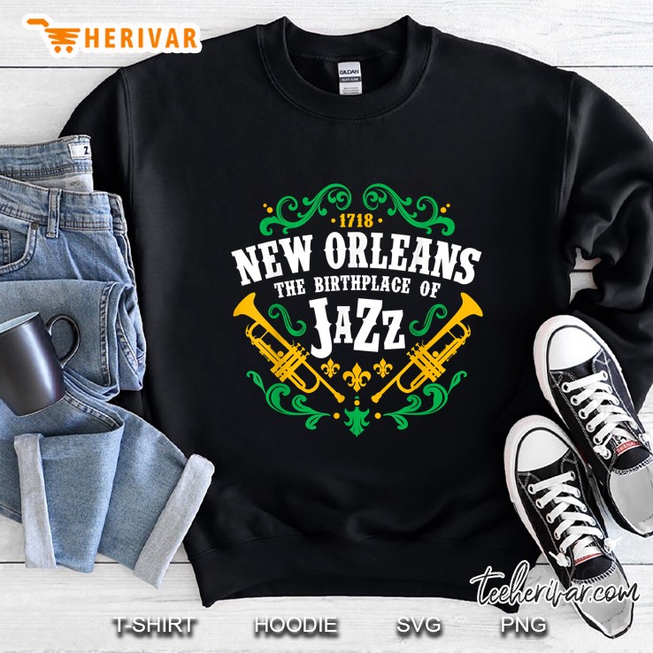 1718 New Orleans The  Birthplace Of Jazz Sweatshirt