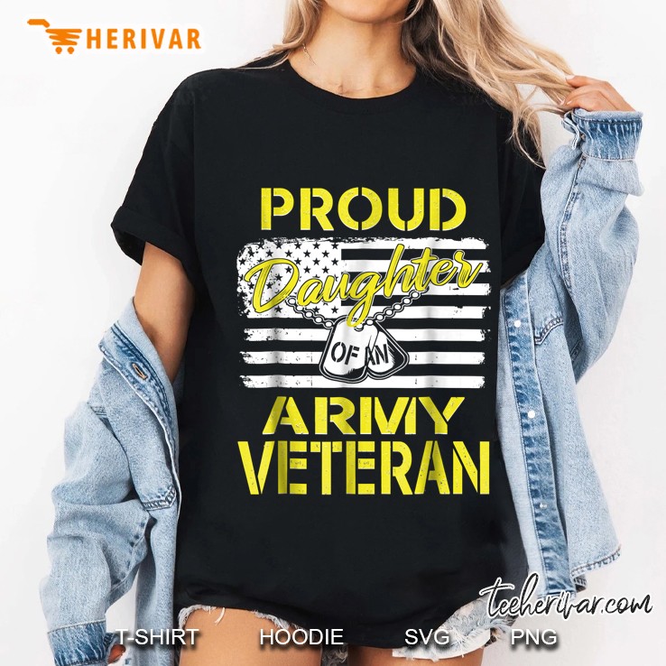 Proud Daughter Of An Army Veteran Hoodie