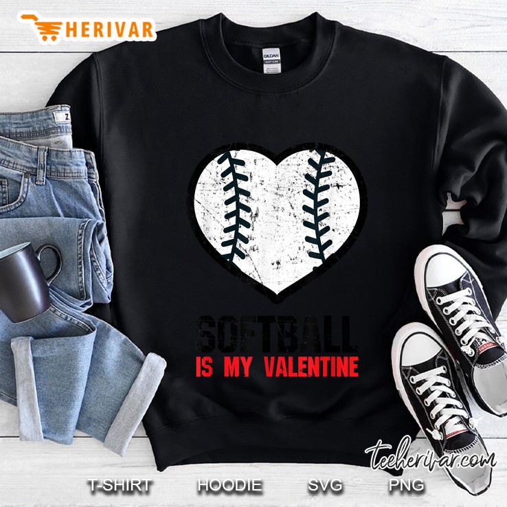 Softball Is My Valentine Sweatshirt