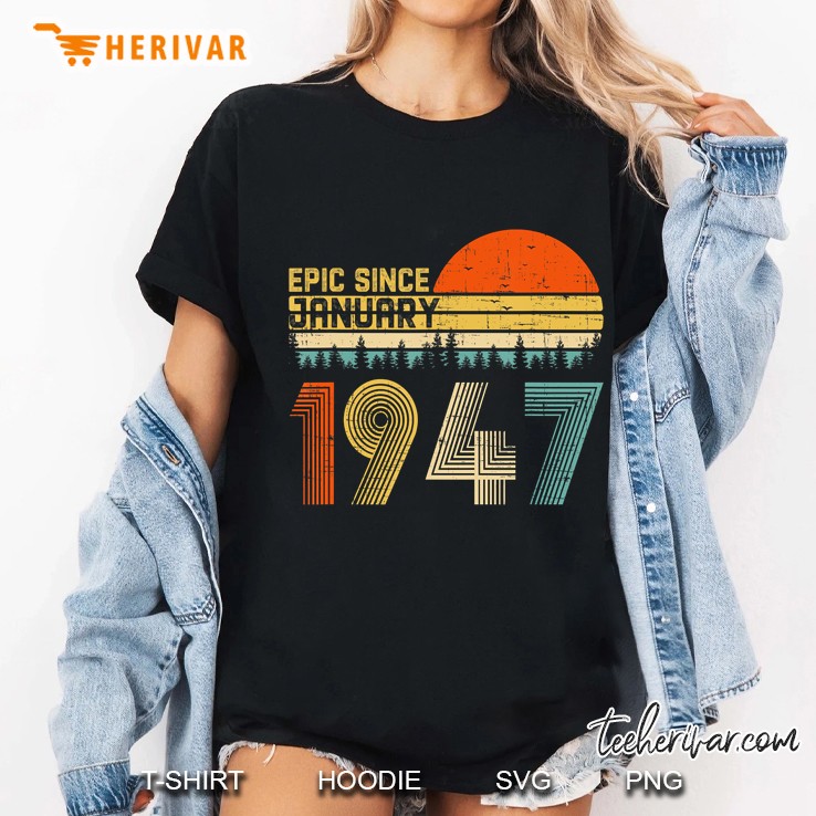 Epic Since January 1947 Vintage Version Hoodie