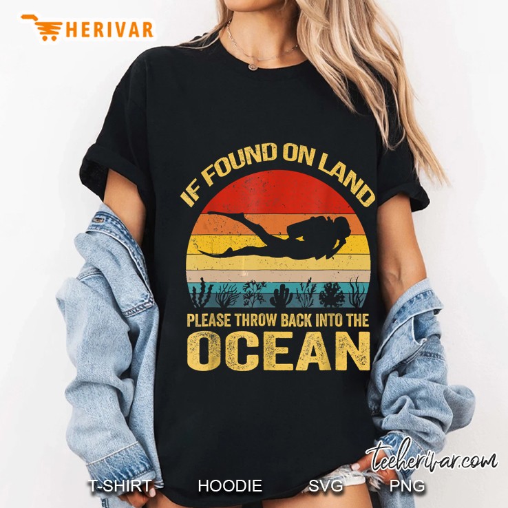 If Found On Land Throw Back Into The Ocean Scuba Diving Vintage Version Ladies Tee