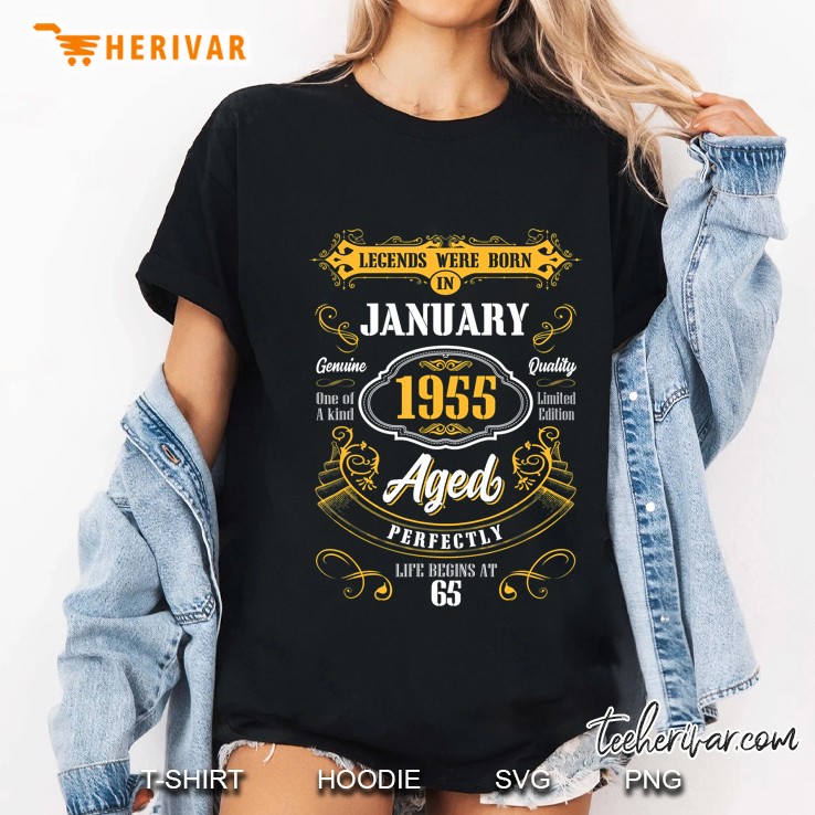 Legends Were Born In January 1955 Aged Perfectly Life Begins At 65 Ladies Tee