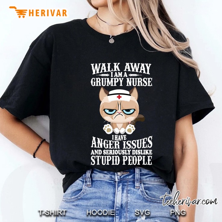 Walk Away I Am A Grumpy Nurse I Have Anger Issues Cat Nurse Version Ladies Tee