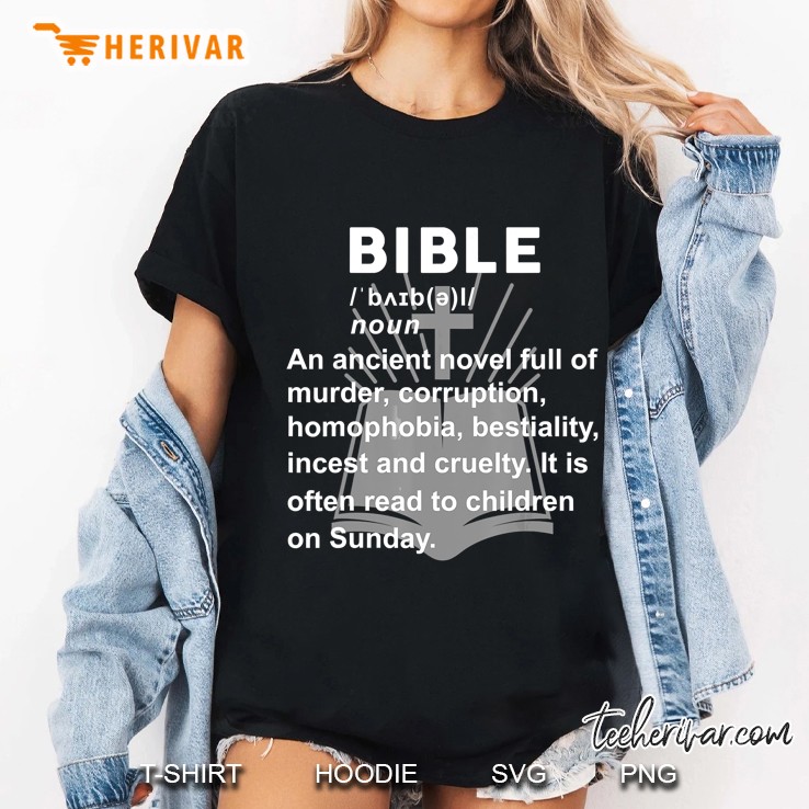 Bible An Ancient Novel Full Of Murder Corruption Homophobia Bestiality Ladies Tee