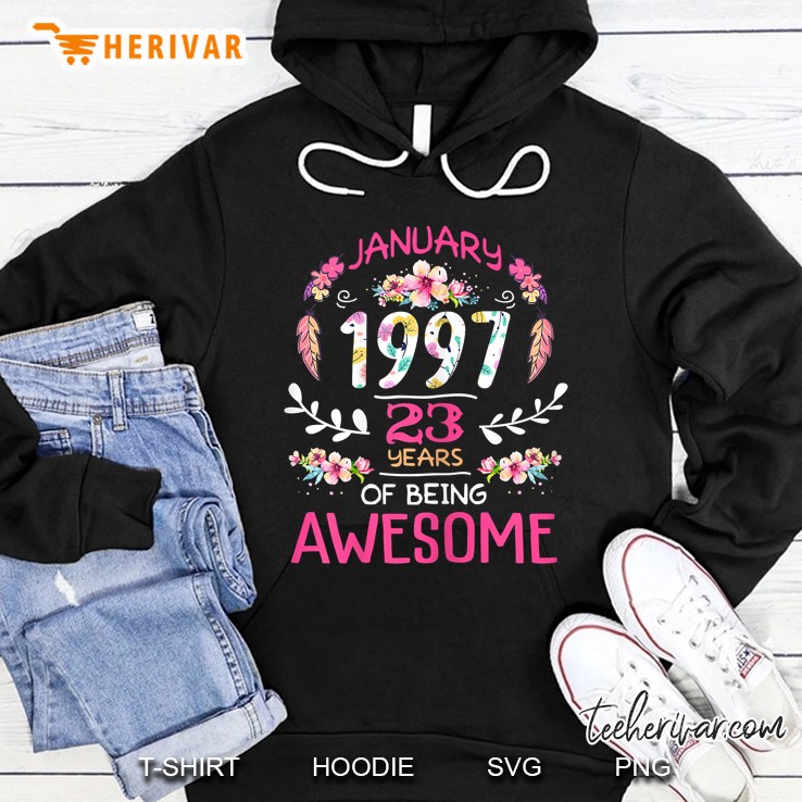 January 1997 23 Years Of Being Awesome Hoodie