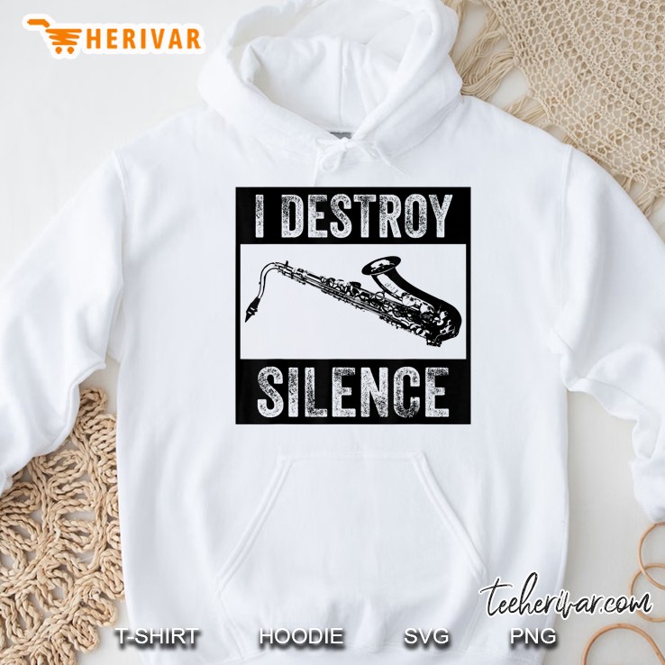 I Destroy Silence Saxophone Hoodie