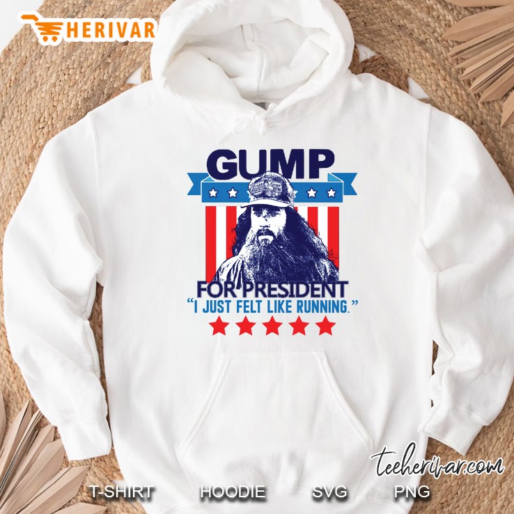 Gump For President I Just Felt Like Running Hoodie