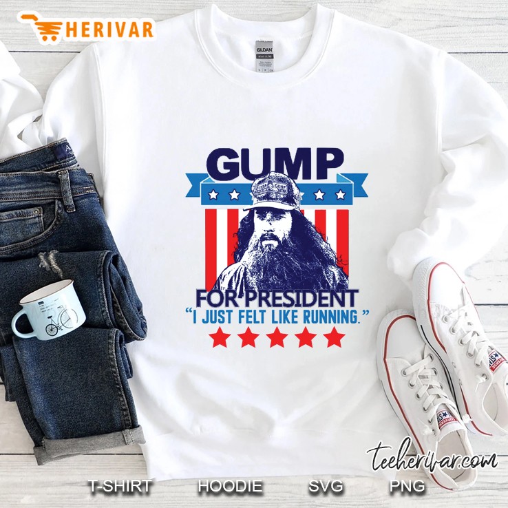Gump For President I Just Felt Like Running Sweatshirt