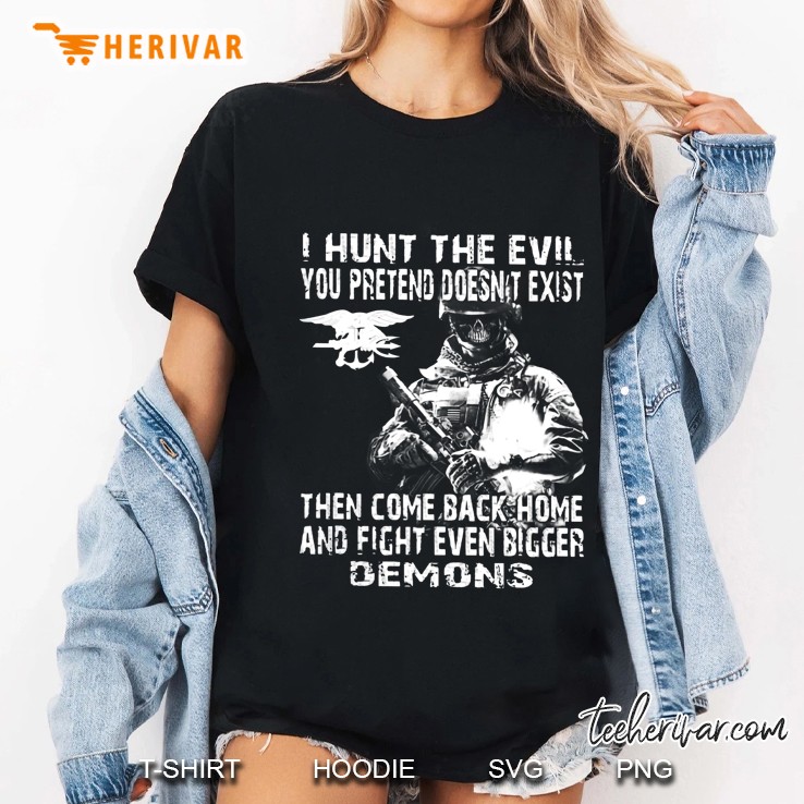 I Hunt The Evil You Pretend Doesn