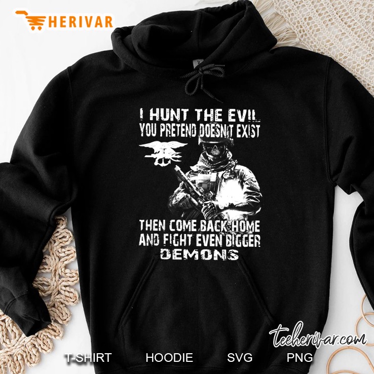 I Hunt The Evil You Pretend Doesn