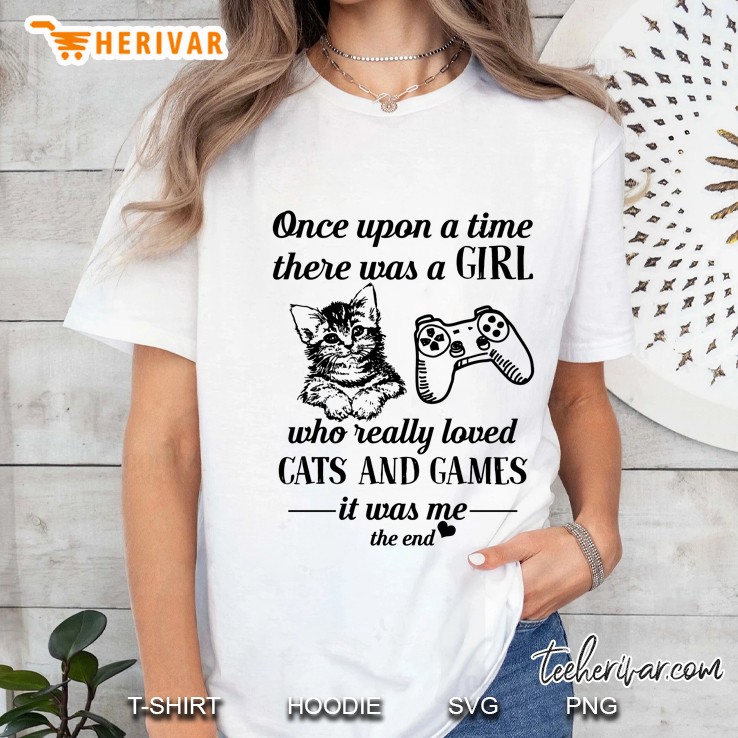 Once Upon A Time There Was A Girl Who Really Loved Cats And Games Ladies Tee