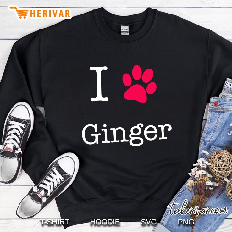 I Love Ginger Paw Dog Version Sweatshirt