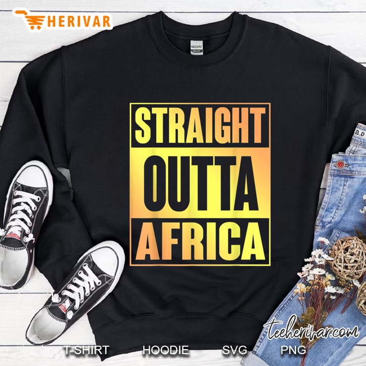 Straight Outta Africa Sweatshirt