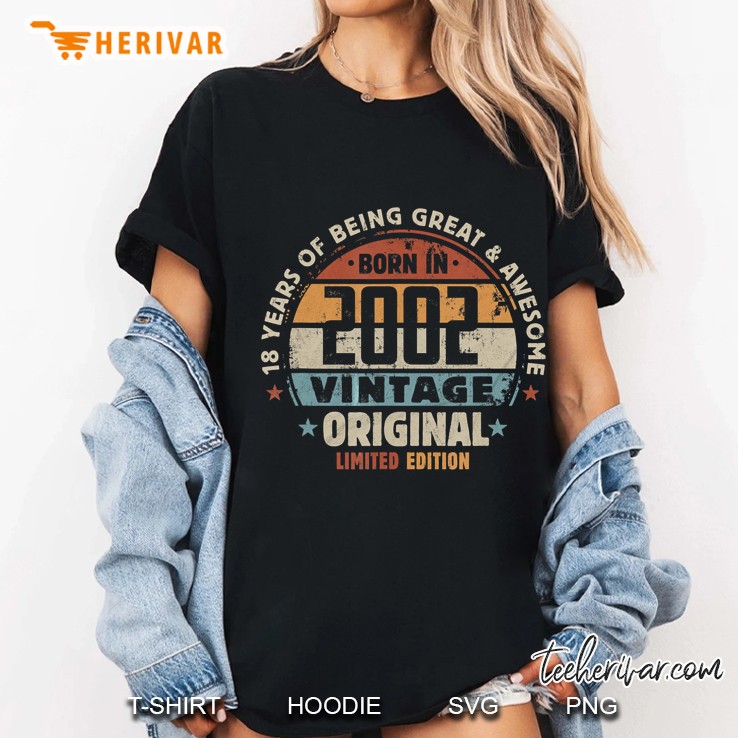 18 Years Of Being Great And Awesome Born In 2002 Vintage Original Limited Edition Ladies Tee