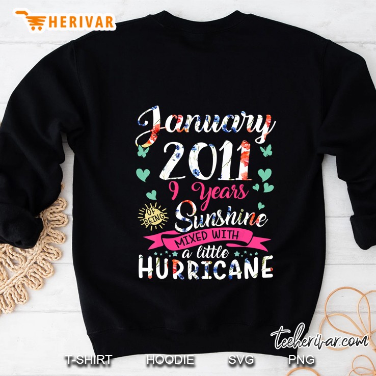 January 2011 9 Years Of Being Sunshine Mixed With A Little Hurricane Floral Version Sweatshirt