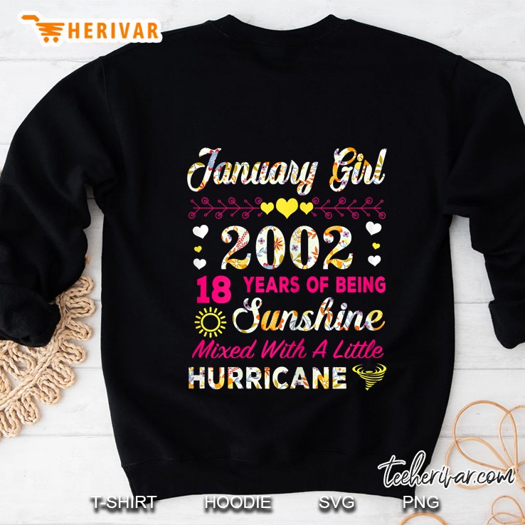 January 2002 18 Years Of Being Sunshine Mixed With A Little Hurricane Floral Version Sweatshirt