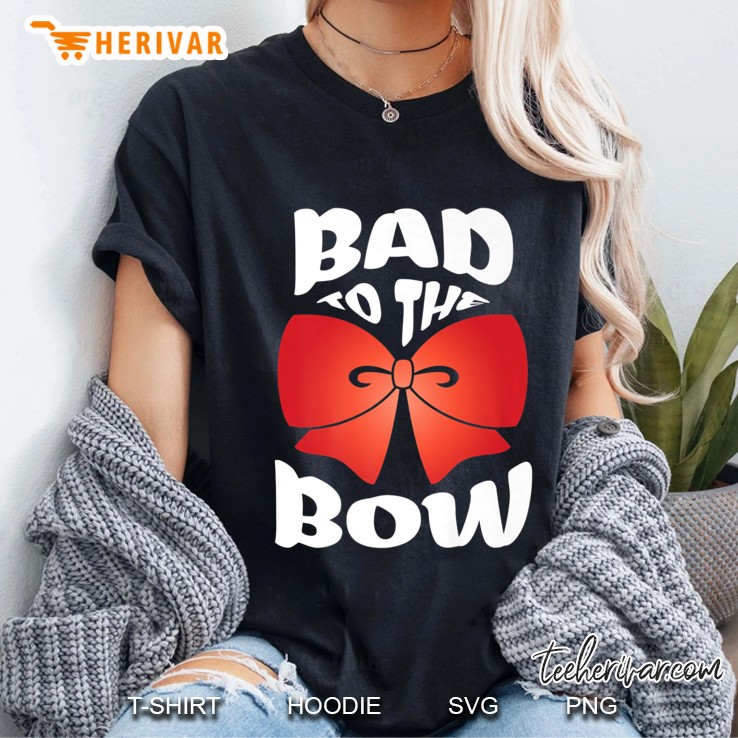 Bad To The Bow Cute Girl Ladies Tee