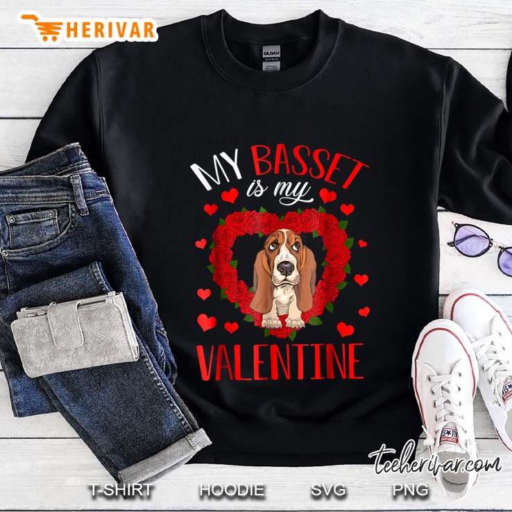 My Basset Is My Valentine Sweatshirt