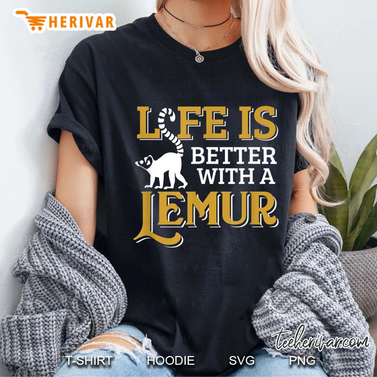 Life Is Better With A Lemur Ladies Tee