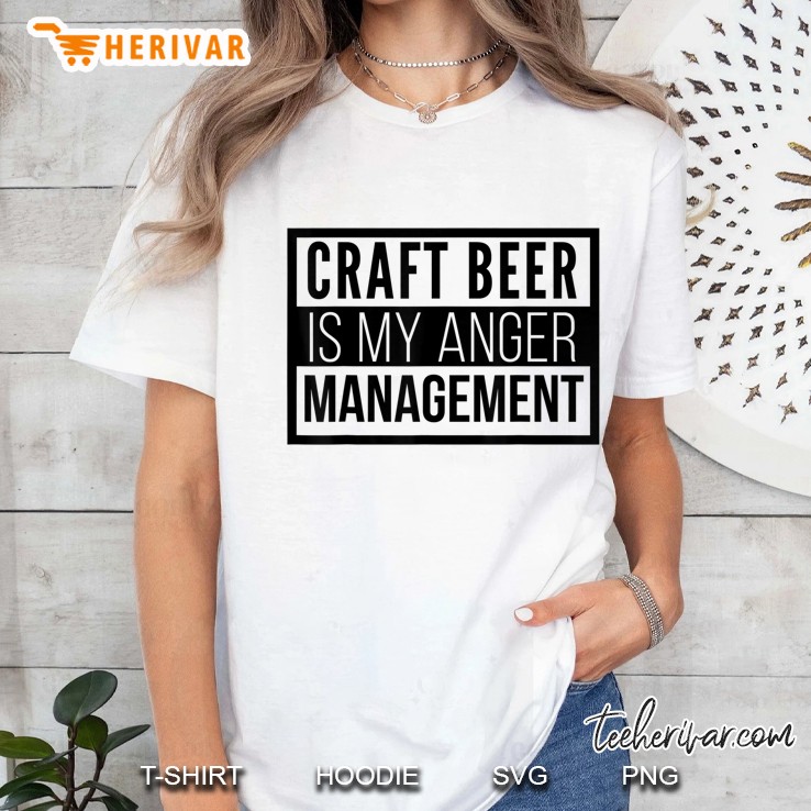 Craft Beer Is My Anger Management Ladies Tee