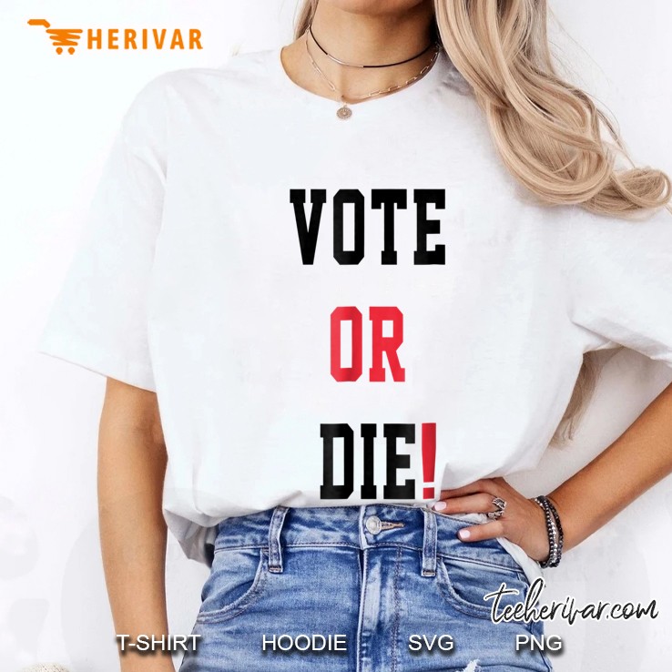 Vote Or Die White Version Ladies Tee