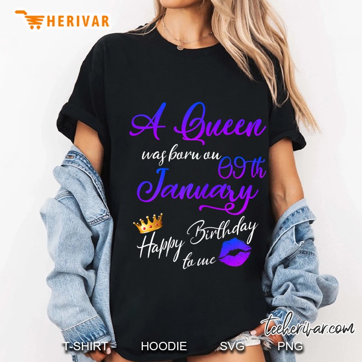 A Queen Was Born On January 9Th Happy Birthday To Me Ladies Tee