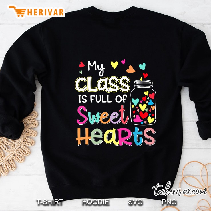 My Class Is Full Of Sweet Hearts Version Sweatshirt
