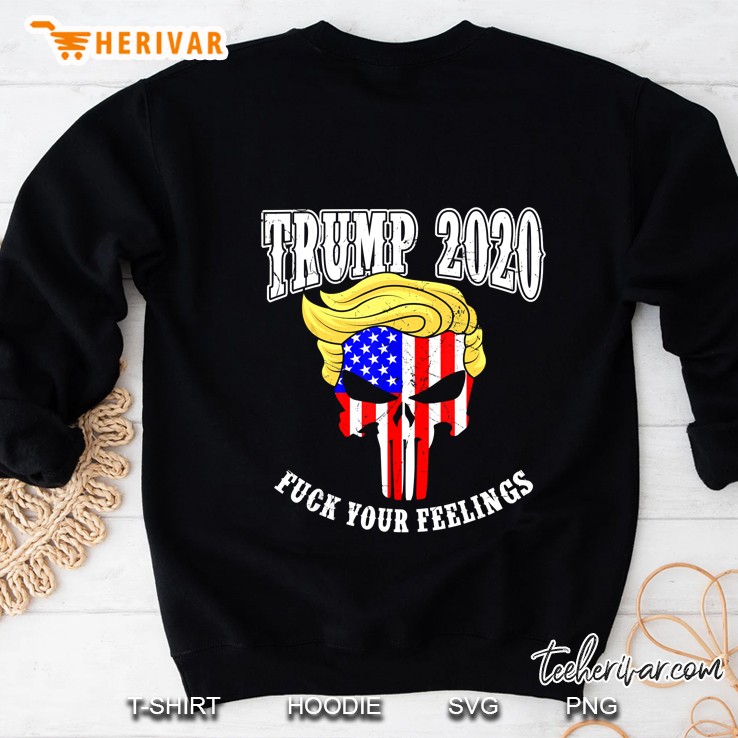 Trump 2020 Fuck Your Feelings Skull Usa Flag Version Sweatshirt