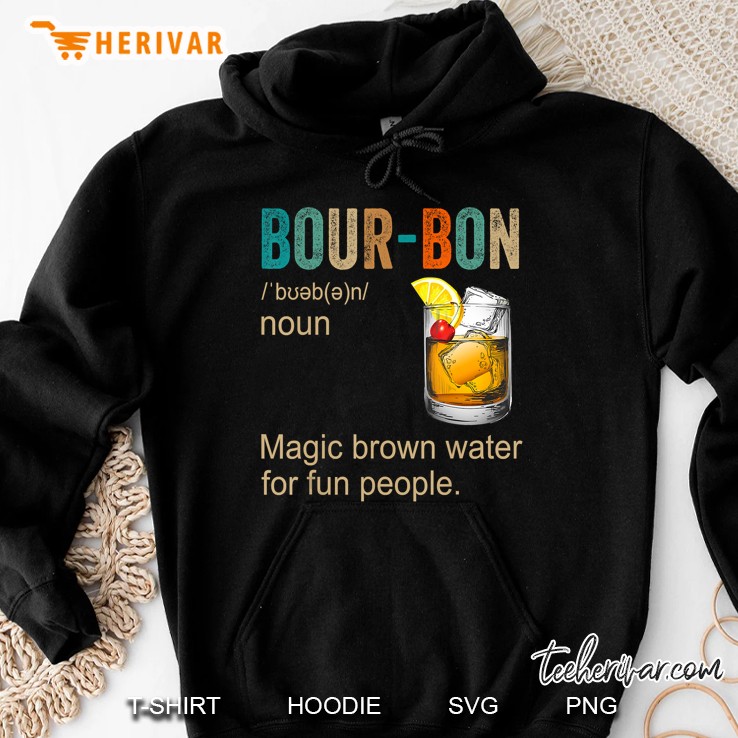 Bourbon Magic Brown Water For Fun People Version2 Hoodie