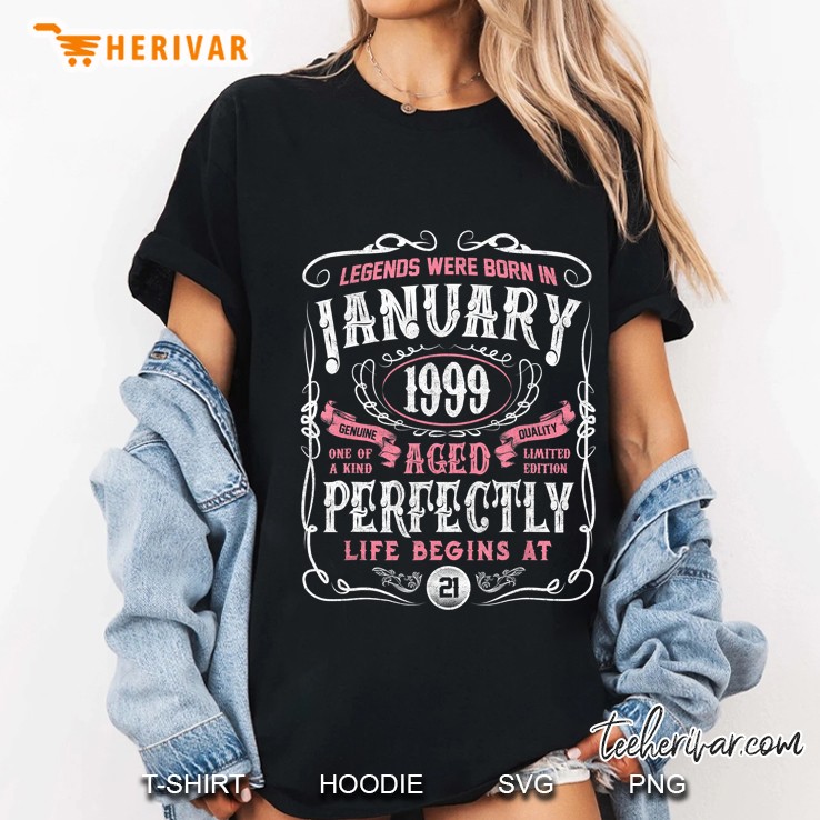 Legends Since January 1999 Aged Perfectly Life Begins At 21 Version2 Ladies Tee