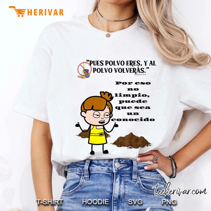 Del Polvo Eres Y Al Polvo Volveras Ladies Tee
